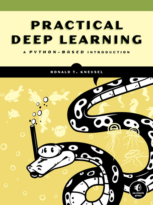 Title details for Practical Deep Learning by Ronald T. Kneusel - Available